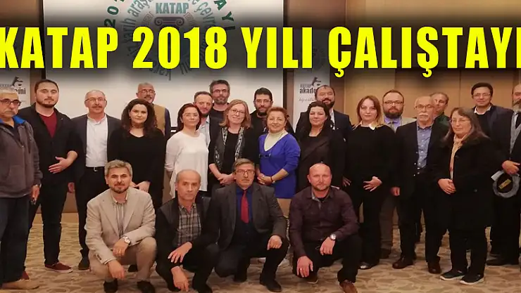 KATAP 2018 yılı çalıştayı 