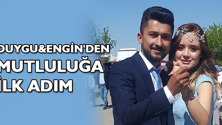 DUYGU&ENGİN'DEN MUTLULUĞA İLK ADIM