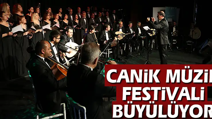 CANİK MÜZİK FESTİVALİ BÜYÜLÜYOR