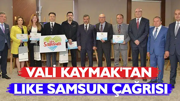 Vali Kaymak'tan Like Samsun çağrısı