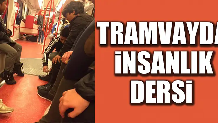 Tramvayda insanlık dersi 