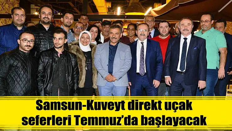 Samsun-Kuveyt direkt uçak seferleri Temmuz'da başlayacak 