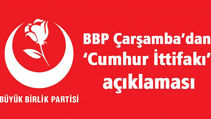 BBP'den 'Cumhur İttifakı' açıklaması