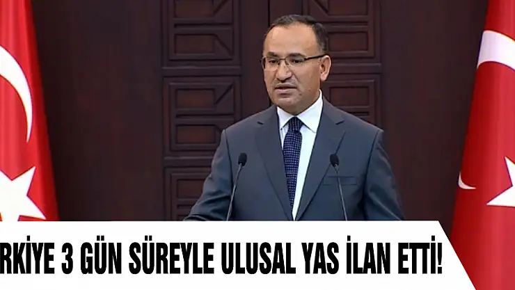 Türkiye 3 gün süreyle ulusal yas ilan etti!