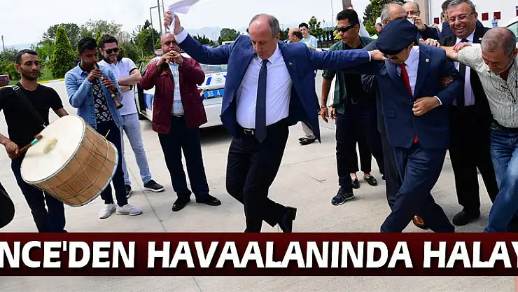İnce'den havaalanında halay