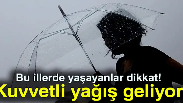 Bu illerde yaşayanlar dikkat! Kuvvetli yağış geliyor |21 Mayıs Pazartesi