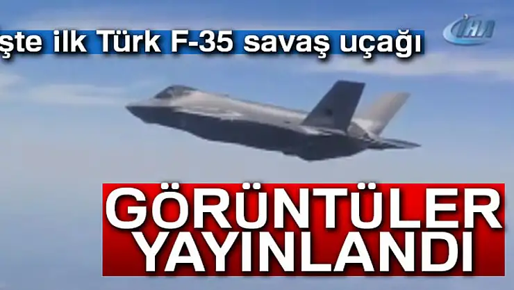 Türk F-35 uçağı ilk uçuşunu yaptı