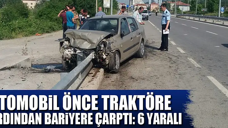 Otomobil önce traktöre ardından bariyere çarptı: 6 yaralı