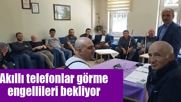Akıllı telefonlar görme engellileri bekliyor