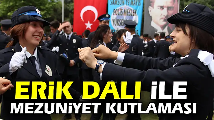 'Erik Dalı' ile mezuniyet kutlamasıa