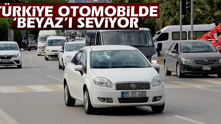 Türkiye otomobilde 'beyaz'ı seviyor