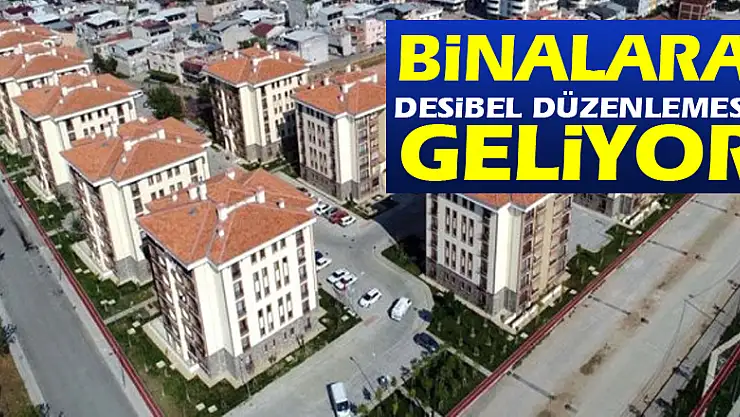 Binalara Desibel Düzenlemesi Geliyor