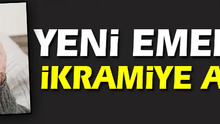 Yeni emeklilerde ikramiye alabilecek