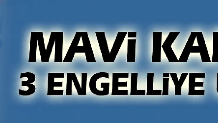 Mavi kapaklar 3 engelliye umut oldu