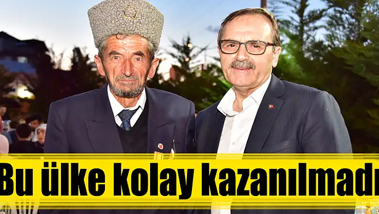  Başkan Şahin: 'Bu ülke kolay kazanılmadı' 