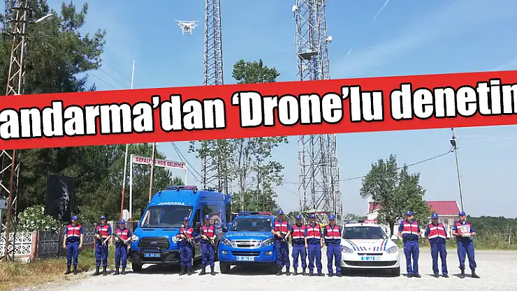 Jandarma'dan 'Drone'lu denetim