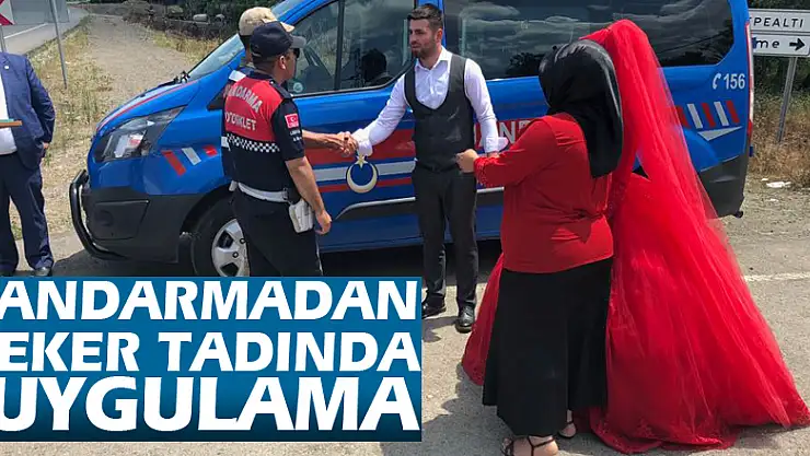 Jandarmadan Şeker Tadında Uygulama