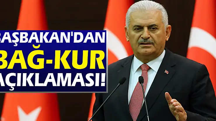 Başbakan'dan Bağ-Kur Açıklaması!