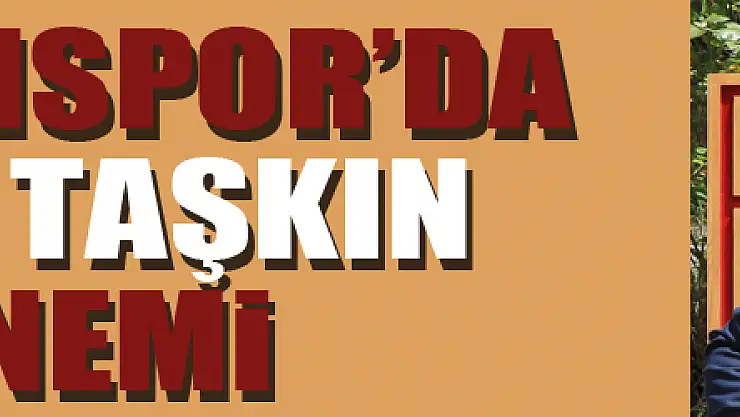 Samsunspor'da Taner Taşkın dönemi 