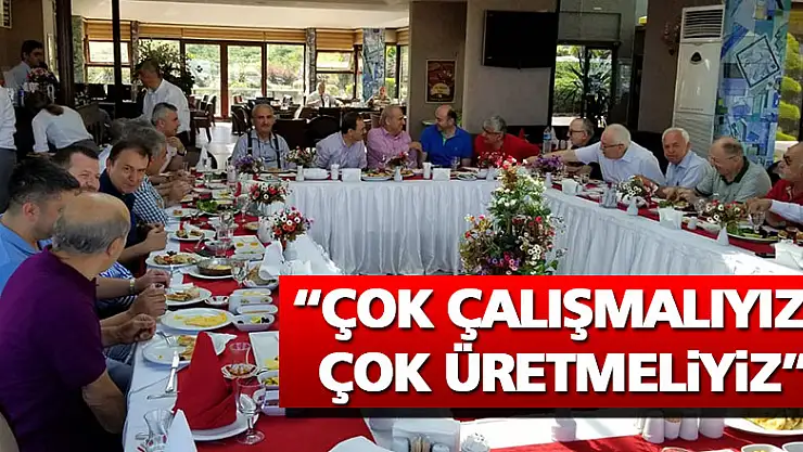 Başkan Şahin: 'Çok çalışmalıyız, çok üretmeliyiz'