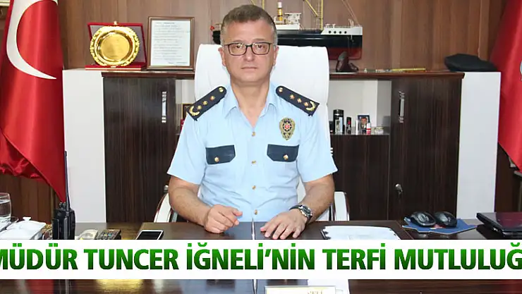 Müdür Tuncer İğneli'nin terfi mutluluğu
