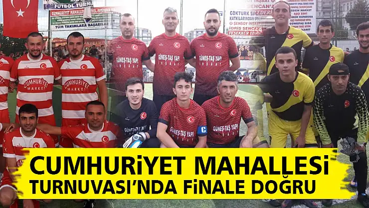 Cumhuriyet Mahallesi Turnuvası'nda finale doğru