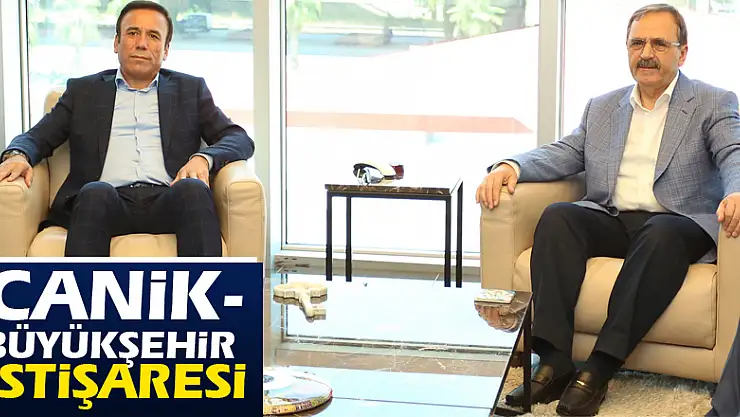 Canik-Büyükşehir istişaresi