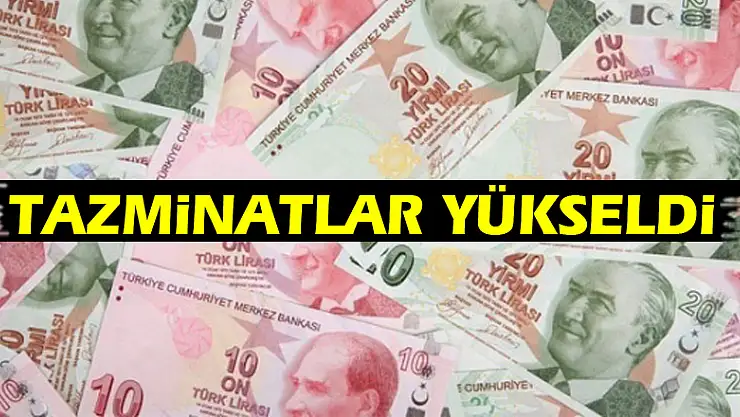 Tazminatlar yükseldi