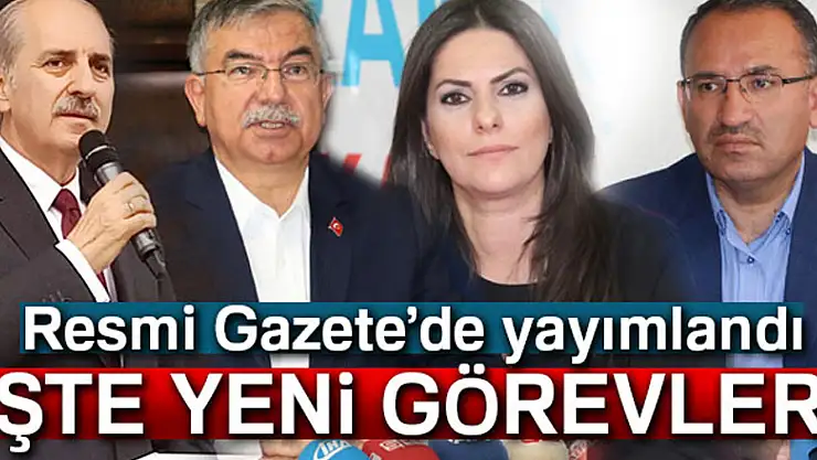Resmi Gazete'de yayımlandı! İşte yeni görevleri...