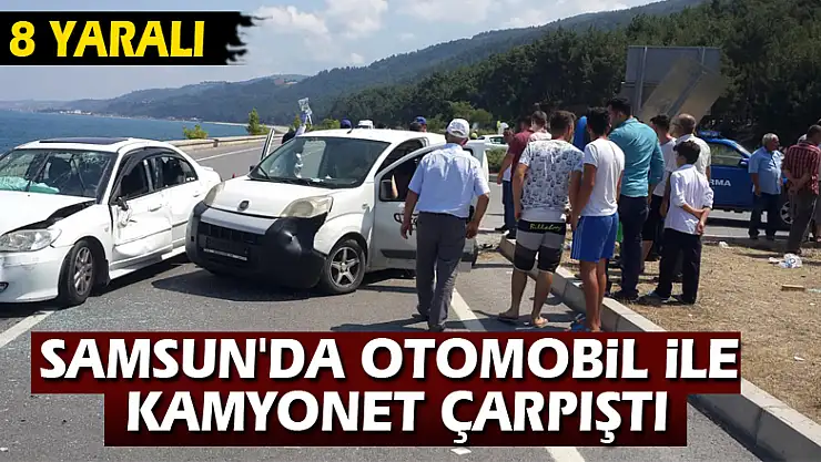 Samsun'da otomobil ile kamyonet çarpıştı: 8 yaralı