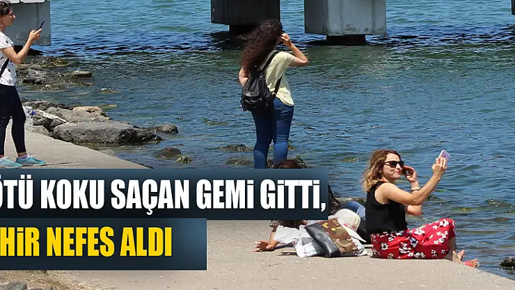 Samsun'a kötü koku saçan gemi gitti, şehir nefes aldı