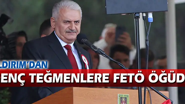 TBMM Başkanı Yıldırım'dan genç teğmenlere FETÖ öğüdü