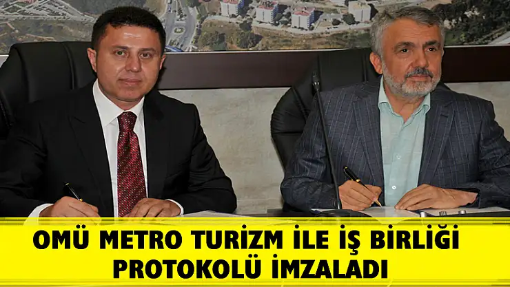 OMÜ, Metro Turizm ile Öğrencilerine Sektör Deneyimi Kazandıracak