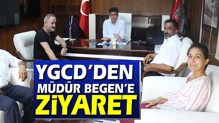 YGCD'den Müdür Begen'e ziyaret