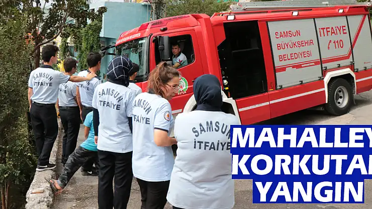 Mahalleyi korkutan yangın