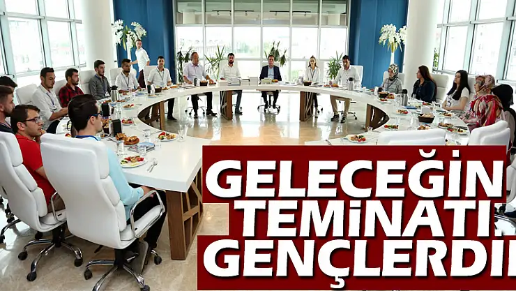 Geleceğin teminatı gençlerdir