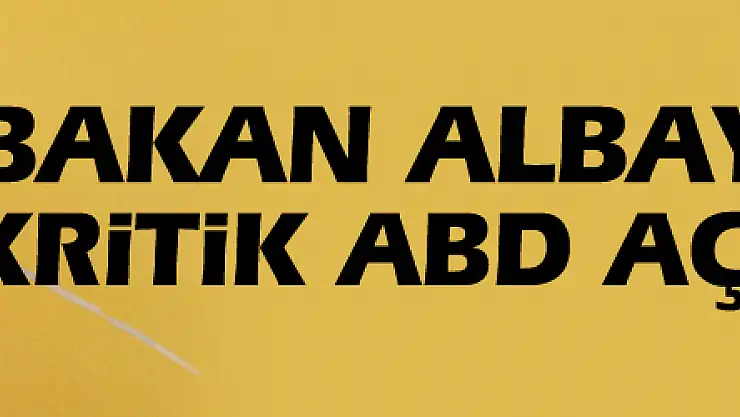 Bakan Albayrak'tan kritik ABD açıklaması!