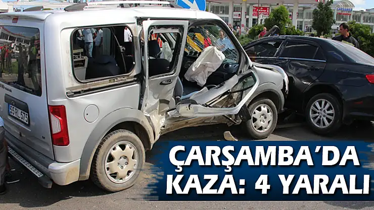 ÇARŞAMBA'DA KAZA: 4 YARALI