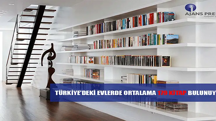 TÜRKİYE'DEKİ EVLERDE ORTALAMA 179 KİTAP BULUNUYOR