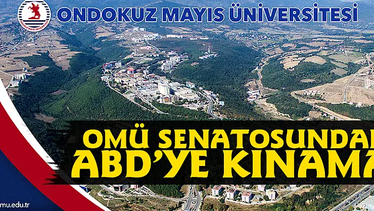 OMÜ Senatosundan ABD'ye kınama