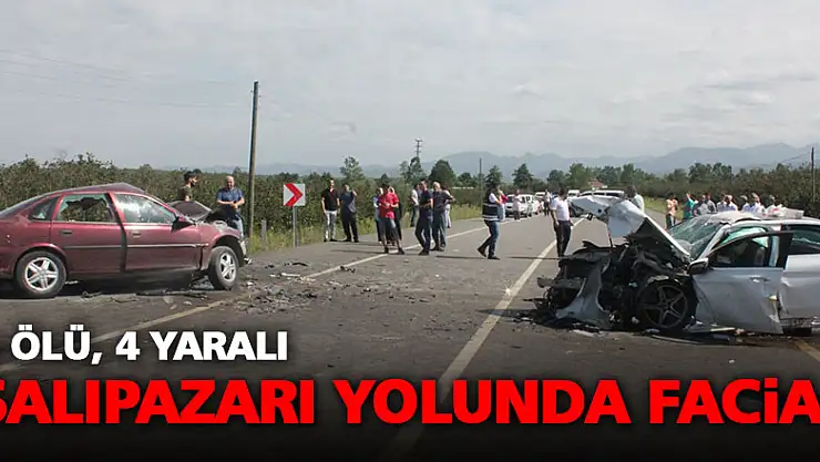 Salıpazarı Yolunda katliam gibi kaza: 4 ölü, 4 yaralı