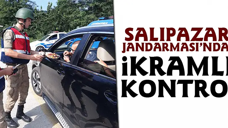 Salıpazarı Jandarması'ndan ikramlı kontrol