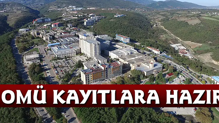 OMÜ kayıtlara hazır