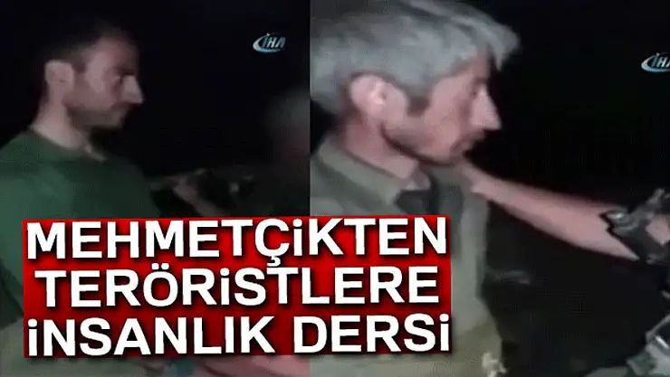 Mehmetçikten teröristlere insanlık dersi