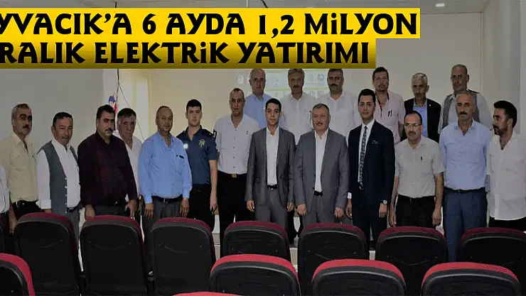 Ayvacık'a 6 ayda 1,2 milyon liralık elektrik yatırımı