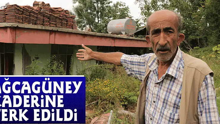 Ağcagüney kaderine terk edildi