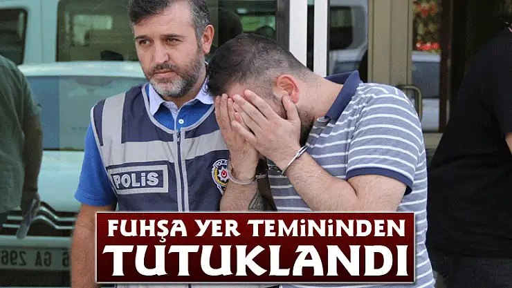 Fuhşa yer temininden tutuklandı