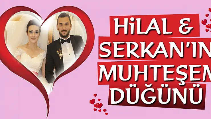 Hilal & Serkan'ın Muhteşem Düğünü