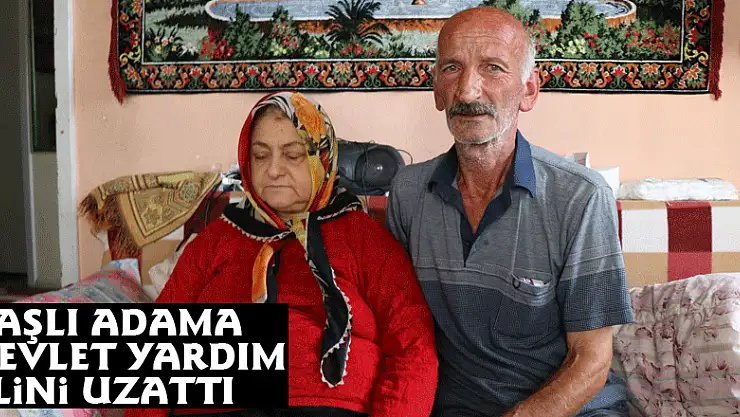 Yaşlı adama devlet yardım elini uzattı