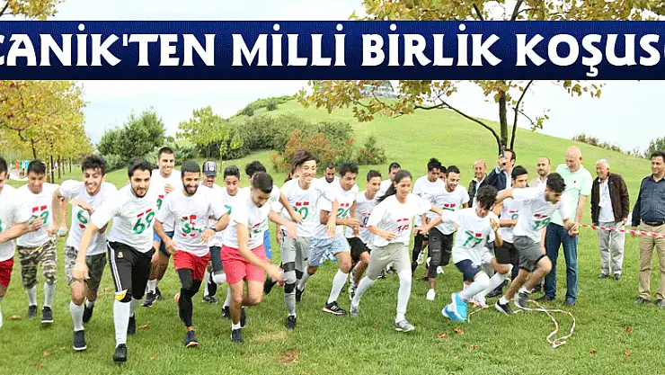CANİK'TEN MİLLİ BİRLİK KOŞUSU